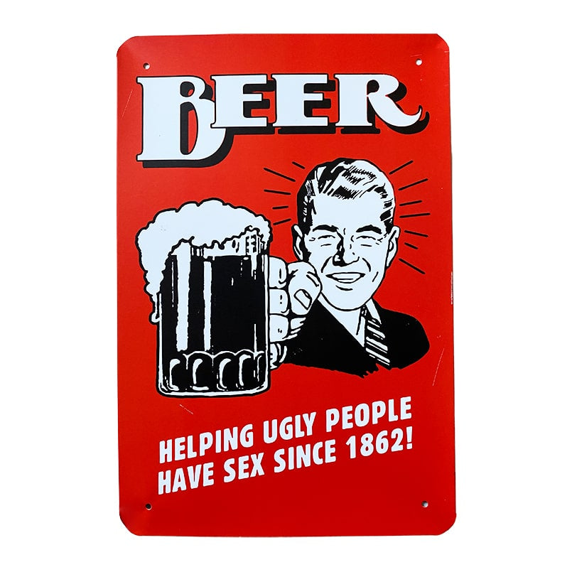 Metalskilt - Beer helping ugly people