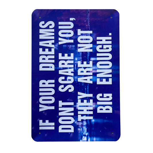 Metalskilt - If Your Dreams